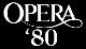 Opera '80